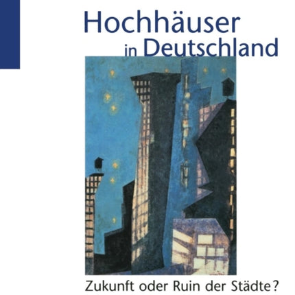 Hochhäuser in Deutschland: Zukunft oder Ruin der