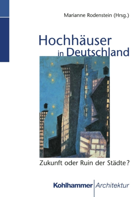 Hochhäuser in Deutschland: Zukunft oder Ruin der