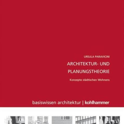 Architektur- und Planungstheorie: Konzepte städtischen Wohnens