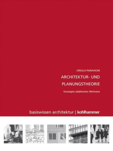 Architektur- und Planungstheorie: Konzepte städtischen Wohnens