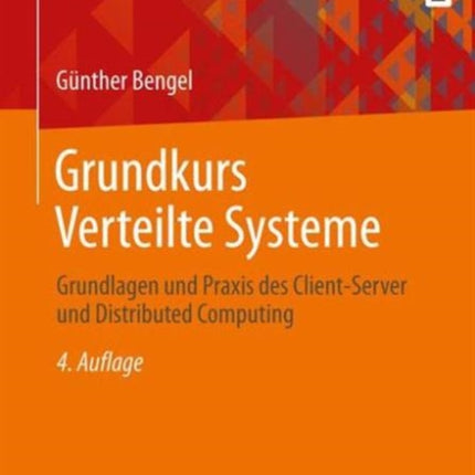 Grundkurs Verteilte Systeme: Grundlagen und