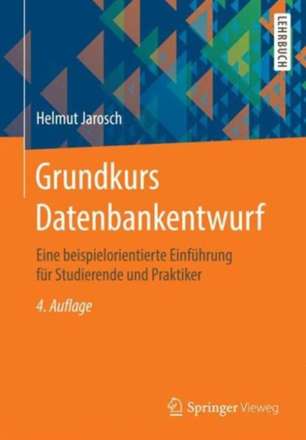 Grundkurs Datenbankentwurf: Eine