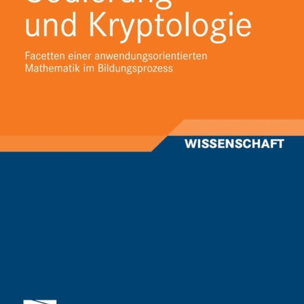 Codierung und Kryptologie: Facetten einer