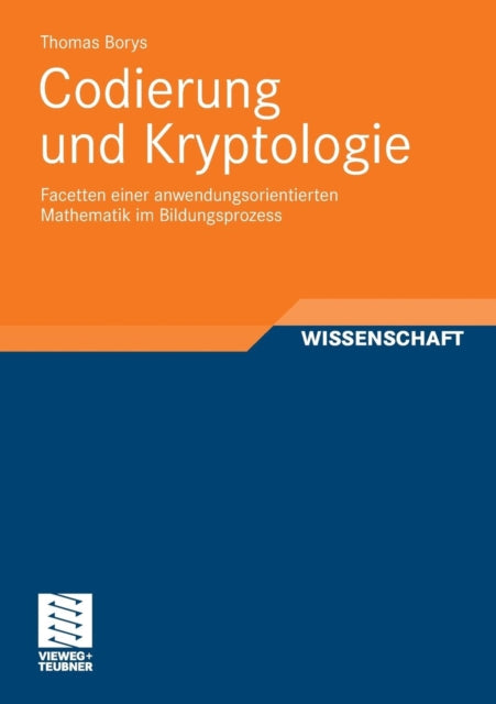 Codierung und Kryptologie: Facetten einer
