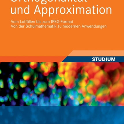 Orthogonalität und Approximation: Vom Lotfällen