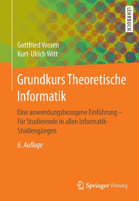Grundkurs Theoretische Informatik: Eine