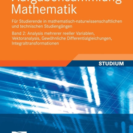 Aufgabensammlung Mathematik. Band 2: Analysis