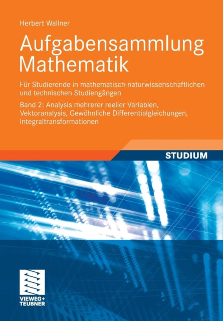 Aufgabensammlung Mathematik. Band 2: Analysis