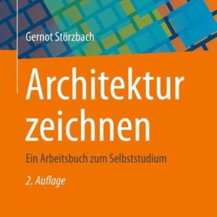 Architektur zeichnen: Ein Arbeitsbuch zum