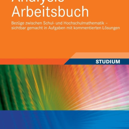 Analysis - Arbeitsbuch: Bezüge zwischen Schul-