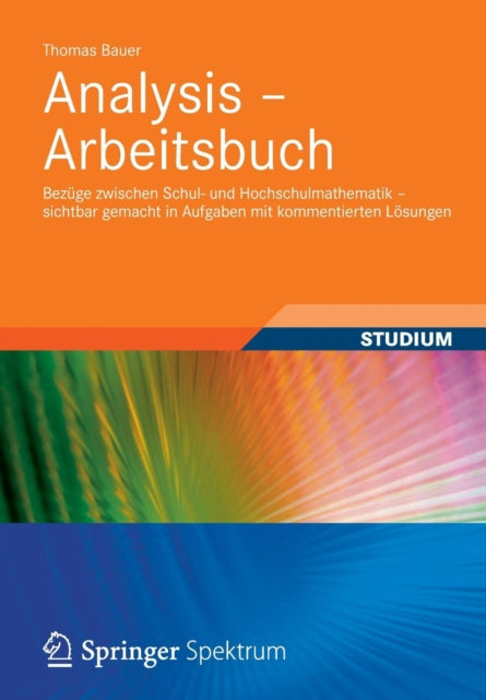 Analysis - Arbeitsbuch: Bezüge zwischen Schul-