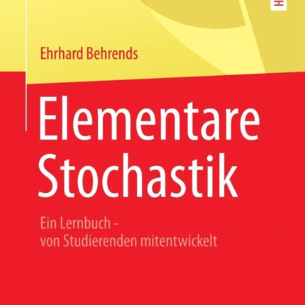 Elementare Stochastik: Ein Lernbuch - von