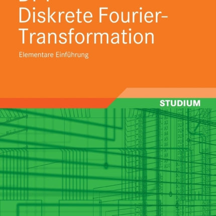 DFT - Diskrete Fourier-Transformation: Elementare