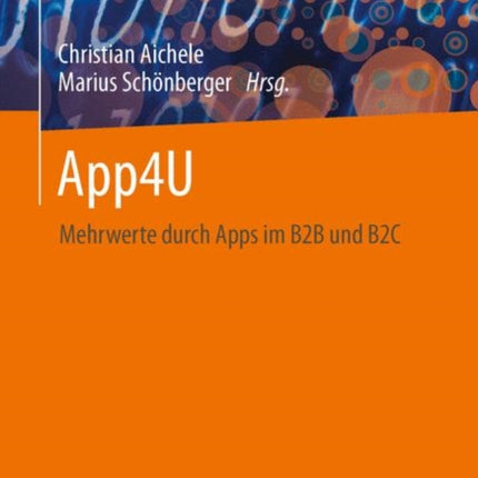 App4U: Mehrwerte durch Apps im B2B und B2C