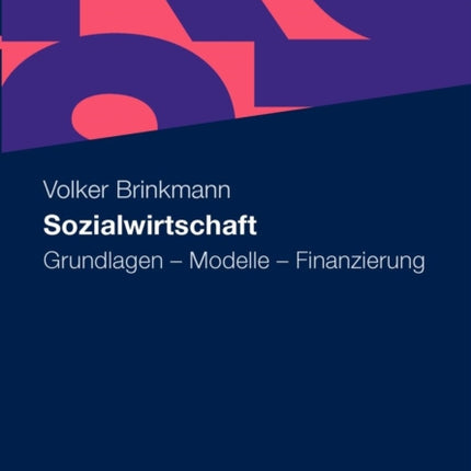 Sozialwirtschaft: Grundlagen - Modelle - Finanzierung