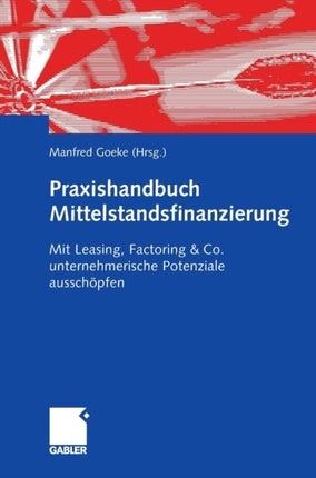 Praxishandbuch Mittelstandsfinanzierung: Mit