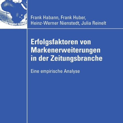 Erfolgsfaktoren von Markenerweiterungen in der Zeitungsbranche: Eine empirische Analyse