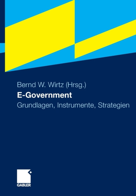 E-Government: Grundlagen, Instrumente, Strategien