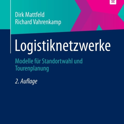 Logistiknetzwerke: Modelle für Standortwahl und