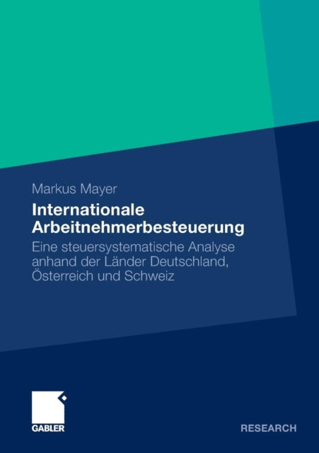 Internationale Arbeitnehmerbesteuerung: Eine