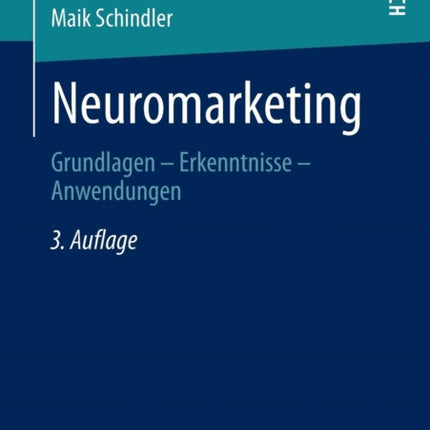 Neuromarketing: Grundlagen - Erkenntnisse -
