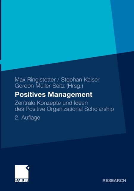 Positives Management: Zentrale Konzepte und Ideen des Positive Organizational Scholarship