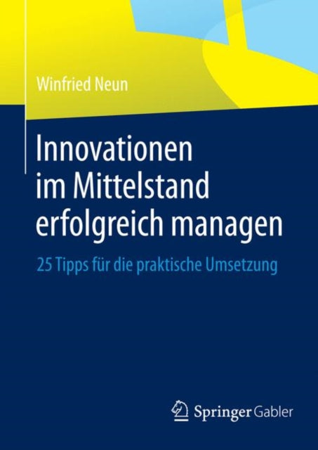 Innovationen im Mittelstand erfolgreich managen: