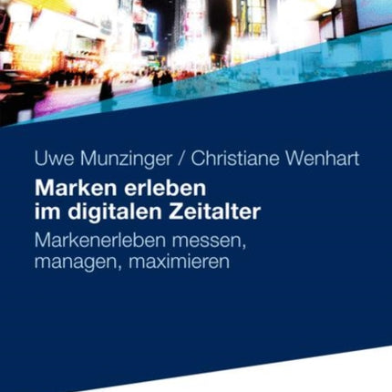 Marken erleben im digitalen Zeitalter: