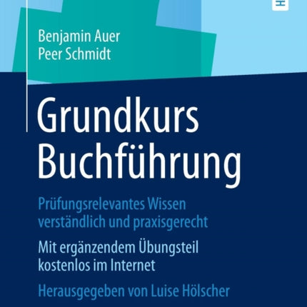 Grundkurs Buchführung: Prüfungsrelevantes Wissen verständlich und praxisgerecht