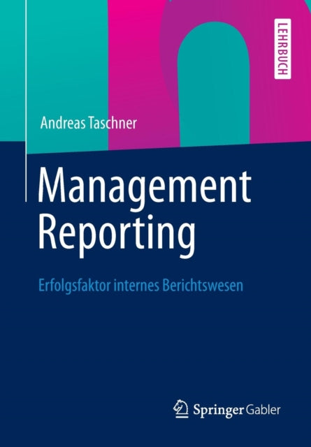 Management Reporting: Erfolgsfaktor internes