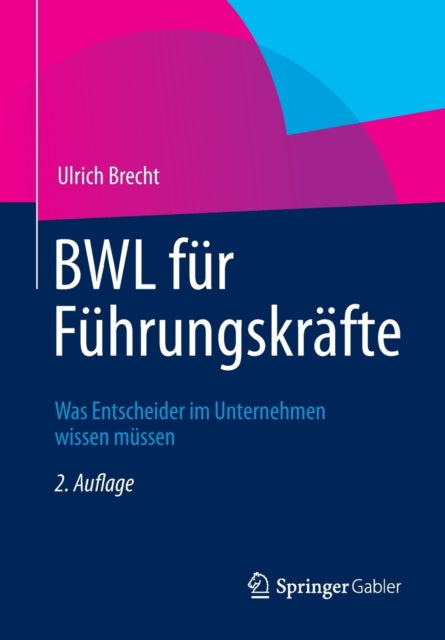 BWL für Führungskräfte: Was Entscheider im