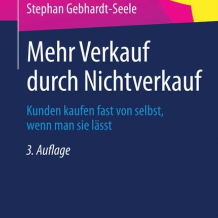 Mehr Verkauf durch Nichtverkauf: Kunden kaufen