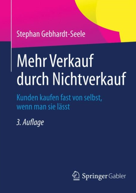 Mehr Verkauf durch Nichtverkauf: Kunden kaufen
