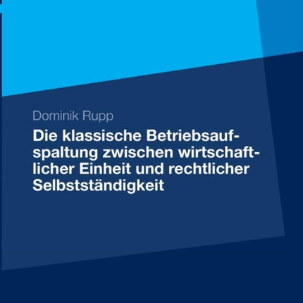 Die klassische Betriebsaufspaltung zwischen