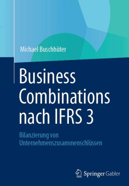 Business Combinations nach IFRS 3: Bilanzierung