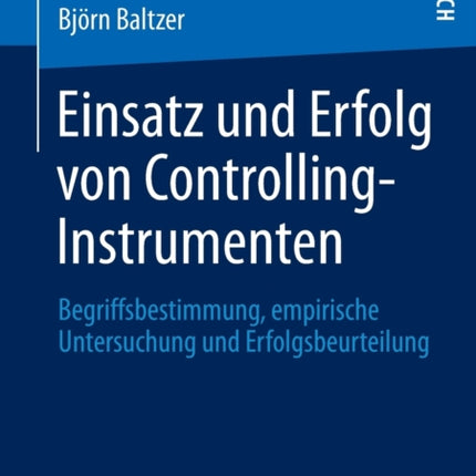 Einsatz und Erfolg von Controlling-Instrumenten: