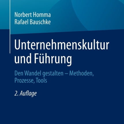 Unternehmenskultur und Führung: Den Wandel
