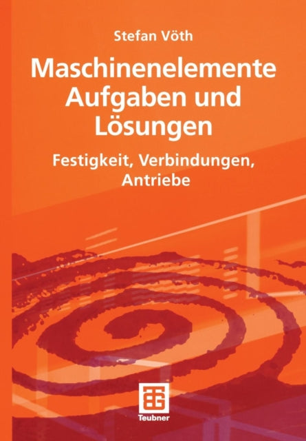 Maschinenelemente Aufgaben und Lösungen: