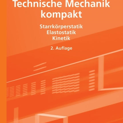 Technische Mechanik kompakt: Starrkörperstatik -