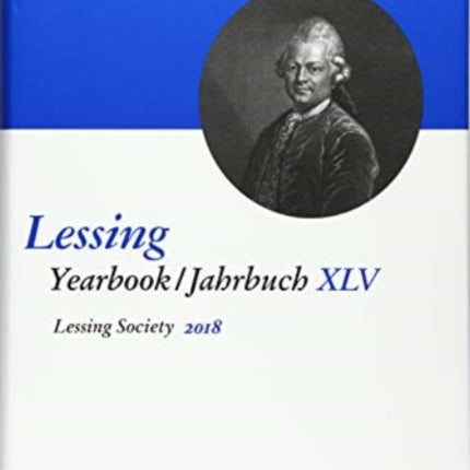 Lessing Yearbook  Jahrbuch XLV 2018