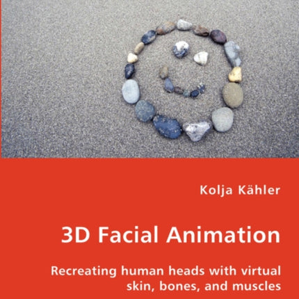 3D Facial Animation- Recreating human heads with