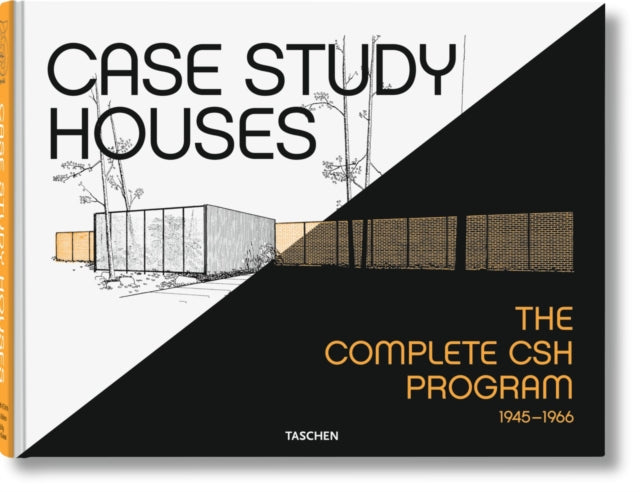 Case Study Houses. The Complete CSH Program 1945-1966