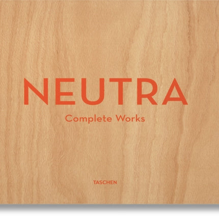 Neutra. Complete Works