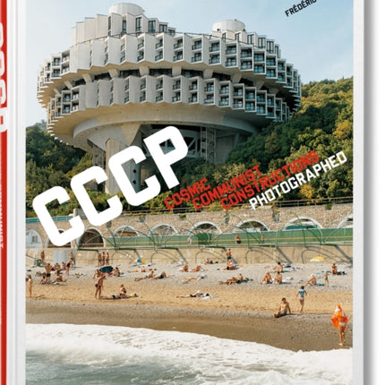 Frédéric Chaubin. CCCP. Cosmic Communist Constructions Photographed