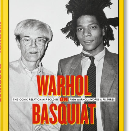 Warhol on Basquiat. The Iconic Relationship Told in Andy Warhol’s Words and Pictures