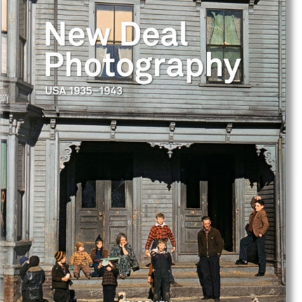 New Deal Photography. USA 1935–1943