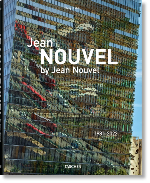 Jean Nouvel by Jean Nouvel. 1981–2022