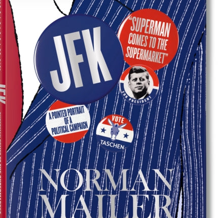 Norman Mailer. Jfk. Superman Comes to the Supermarket