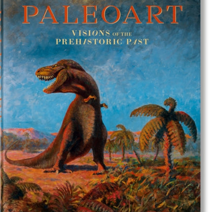 Paleoart  Visions of the Prehistoric Past