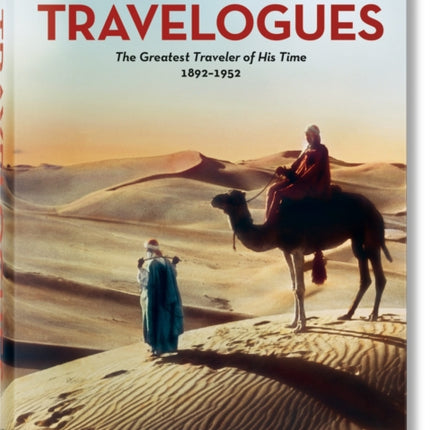 Burton Holmes. Travelogues. The Greatest Traveler of His Time 1892-1952